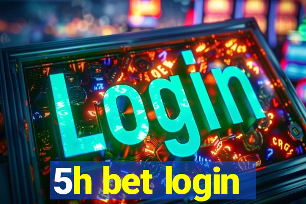 5h bet login